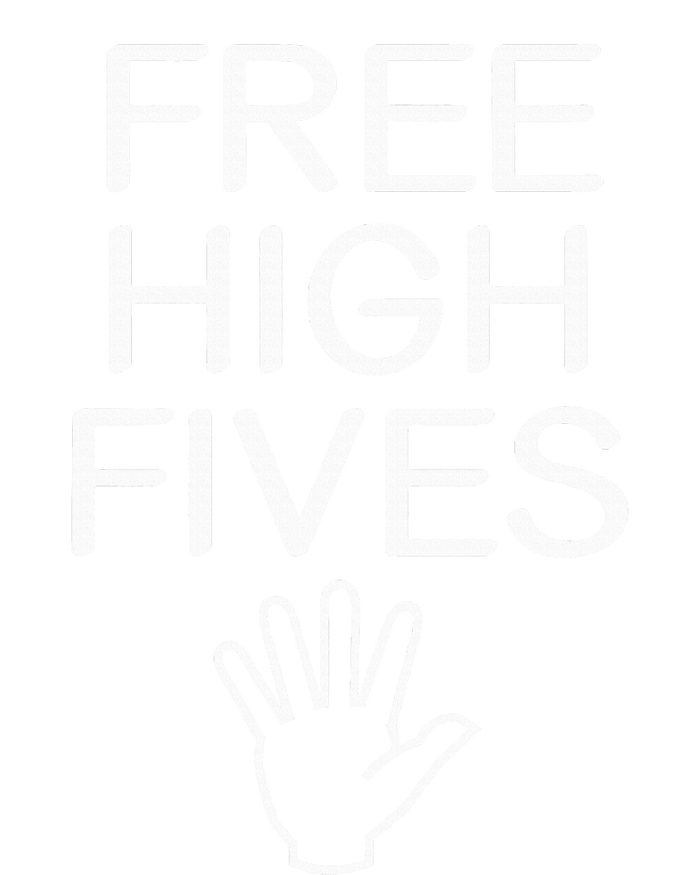 Free High Fives Funny Jokes Sarcastic Sayings T-Shirt