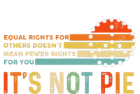 Equal Rights Vintage It’S Not Pie T-Shirt