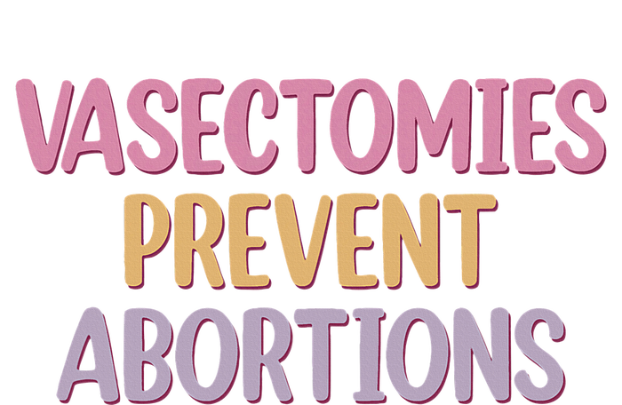 Vasectomies Prevent Abortions  Prochoice Long Sleeve Pajama Set