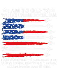 I Am Too Old To Live Under Socialism I Am Addicted Women's T-Shirt