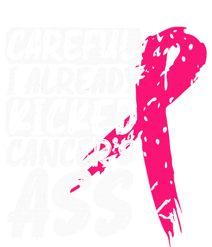 I Already Kicked CancerS Ass Breast Cancer Survivor Full Zip Hoodie