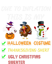 Due To Inflation This Is My Halloween Thanksgiving Christmas T-Shirt