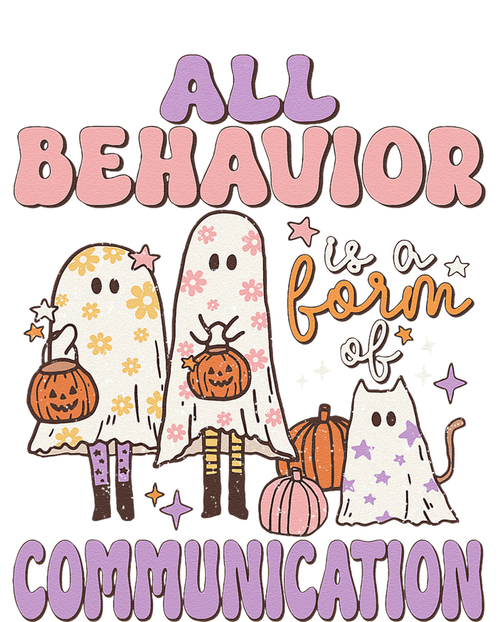 Spooky Aba Therapy All Behavior Is A Form Of Communication T-Shirt