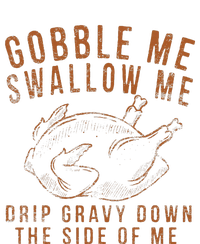 Gobble Me Swallow Me Drip Gravy Down The Side Of Me Turkey Full-Length Apron With Pockets