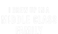 I Grew Up In A Middle Class Family Tie-Dye T-Shirt