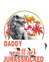 DonT Mess With Daddysaurus YouLl Get Jurasskicked Meaningful Gift T-Shirt