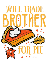 Thanksgiving Will Trade Brother For Pie Fall Family T-Shirt