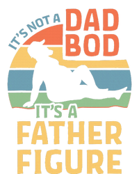 ItS Not A Dad Bod ItS A Father Figure T-Shirt