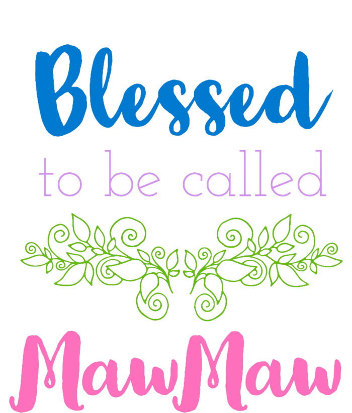 Blessed To Be Called Mawmaw MotherS Day T-Shirt