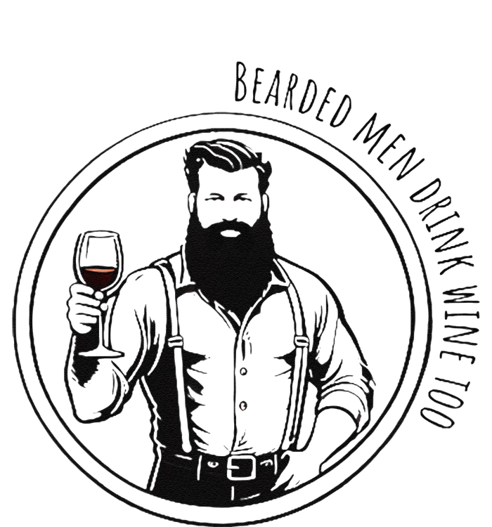 Bearded Me.N Drink Wine Too T-Shirt