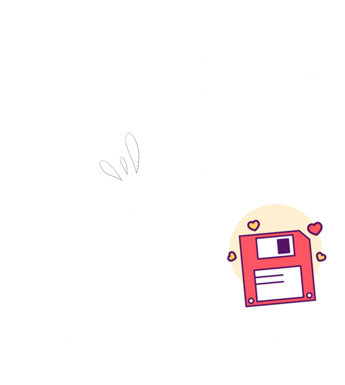 I Keep All My Dad Jokes In A Dadabase Funny Dad Jokes Great Gift T-Shirt