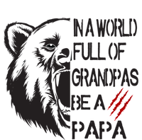 In A World Full Of Grandpas Be A Papa Bear Funny Gift T-Shirt