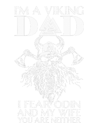 IM A Viking Dad I Fear Odin And My Wife Funny Viking T-Shirt