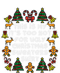 Too Hot Ugly Christmas Sweaters Funny Xmas T-Shirt