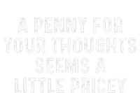 A Penny For Your Thoughts Seems A Little Pricey Toddler Hoodie