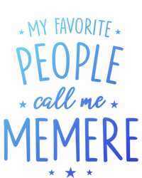 Memere Gift: My Favorite People Call Me Memere Funny Gift T-Shirt