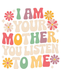 I Am Your Mother You Listen To Me Funny MotherS Day Dry Zone Grid Polo