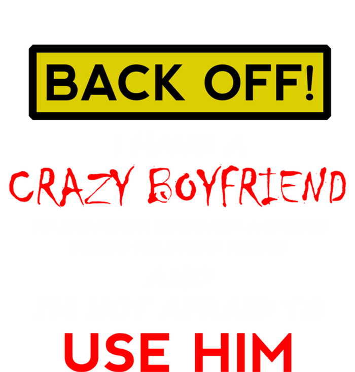 Back Off I Have A Crazy Friend Gift Friend Gift Women's T-Shirt