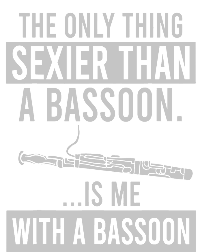 The Only Thing Sexier Than A Bassoon Is Me With A Bassoon Hoodie