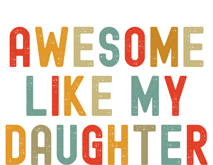 Awesome Like My Daughter Vintage FatherS Day Retro Gift Kids T-Shirt