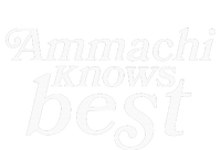 Ammachi Knows Best Grandmother Gift T-Shirt