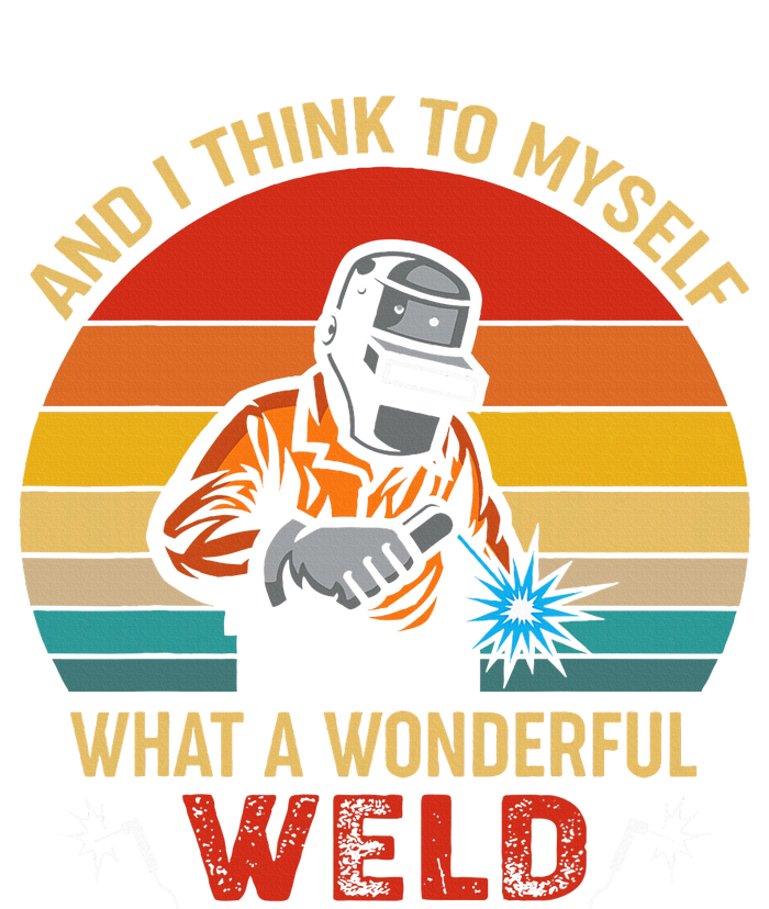 Retro And I Think To Myself What A Wonderful Weld Welding T-Shirt