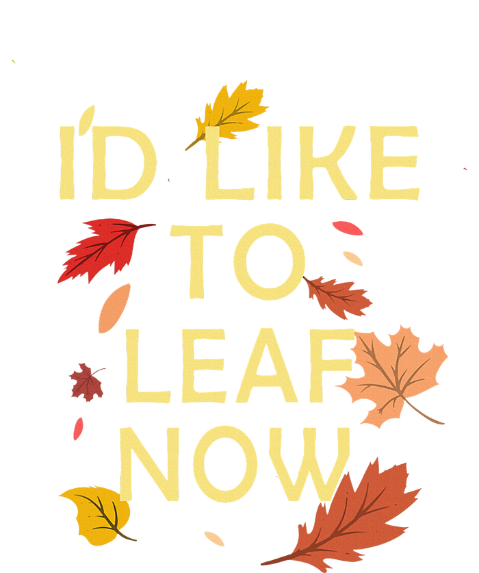 ID Like To Leaf Now Fall Autumn Tank Top