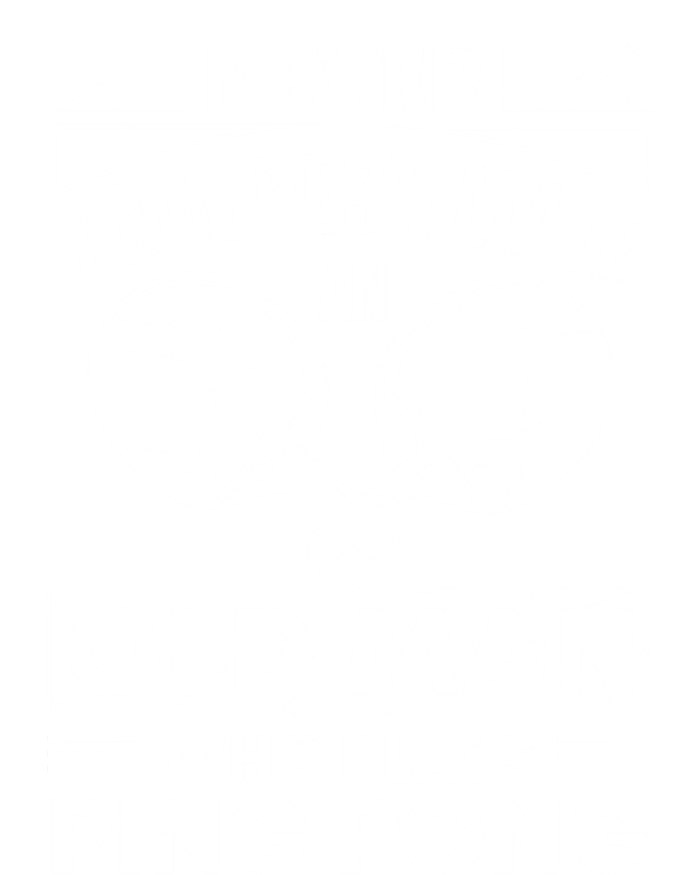 Never Underestimate An Old Funny Ping Pong Dad Joke Gift Tall Hoodie