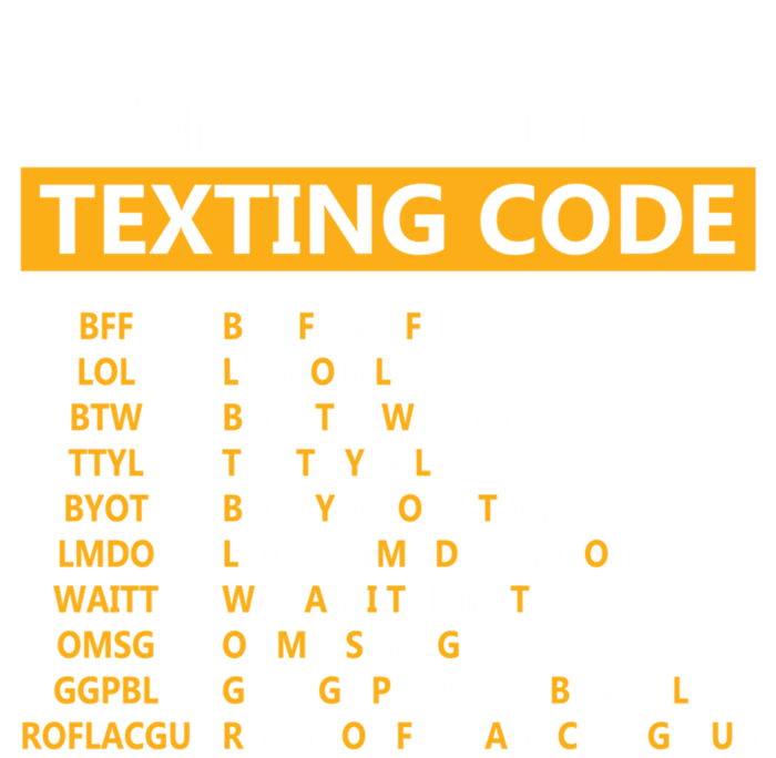 Funny Senior CitizenS Texting Code Design Gift For Grandpa Gift T-Shirt