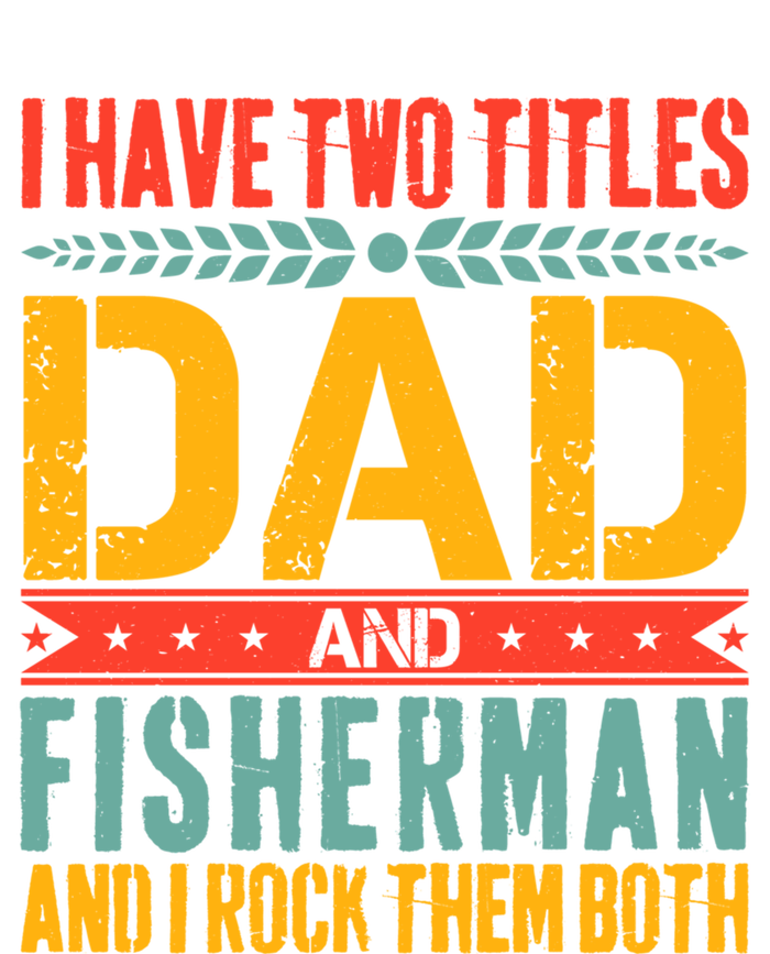 I Have Two Titles Dad And Fisher Father Day Fishing Dad Cool Gift Sustainable Knit Beanie