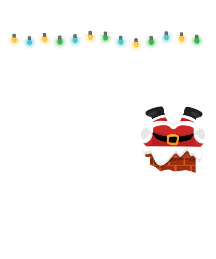 Most Likely To Ride The Reindeer Cute Funny Christmas 2024 Cute Gift T-Shirt