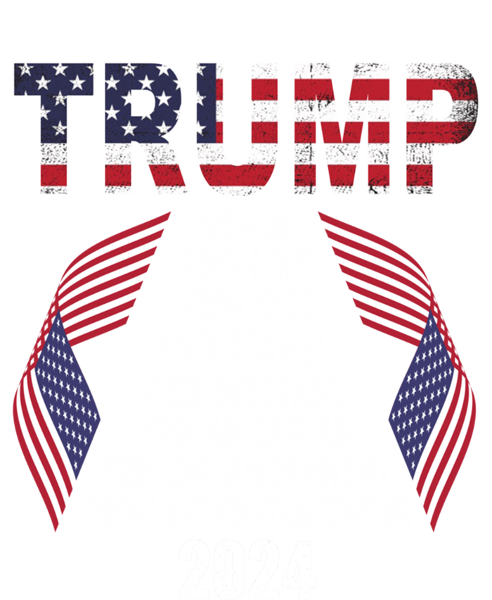 Trump Pro God Pro Life Pro Jobs Pro Israel Pro Military 2024 Cute Gift T-Shirt