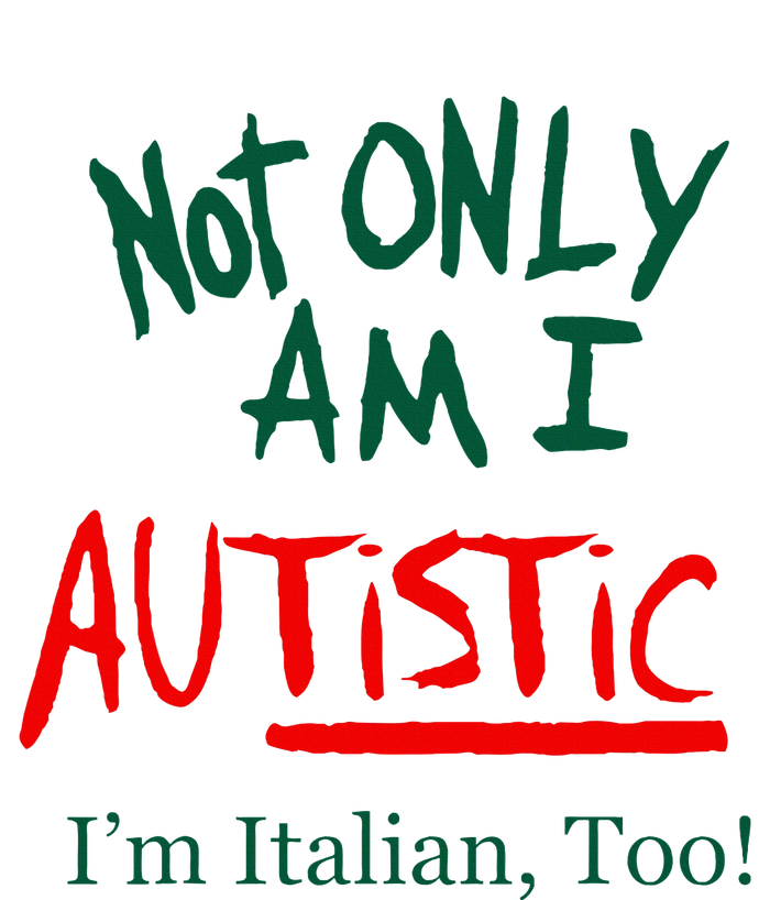 Not Only Am I Autistic Im Italian Too Coaster