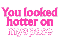 You Looked Hotter On Myspace Funny Flirting Quote Insulated Varsity Jacket