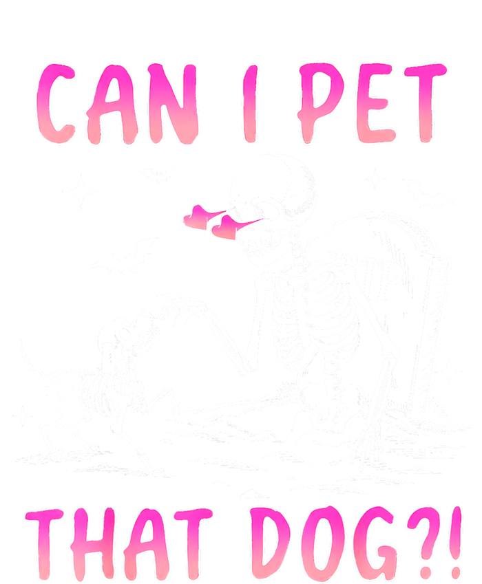 Can I Pet That Dog Funny Skeleton Dog Lover Halloween Women's T-Shirt