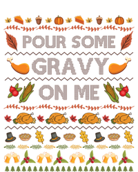 Pour Some Gravy On Me Turkey Funny Ugly Thanksgiving Sweatshirt