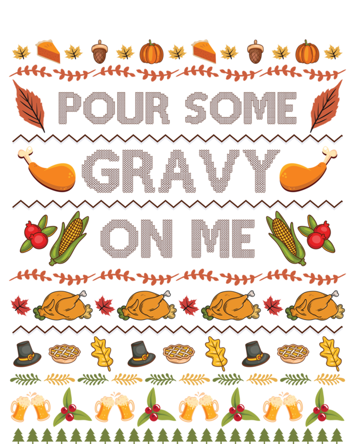 Pour Some Gravy On Me Turkey Funny Ugly Thanksgiving Sweatshirt