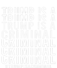 Trump Is A Criminal Trump For Prison Grommeted Golf Towel