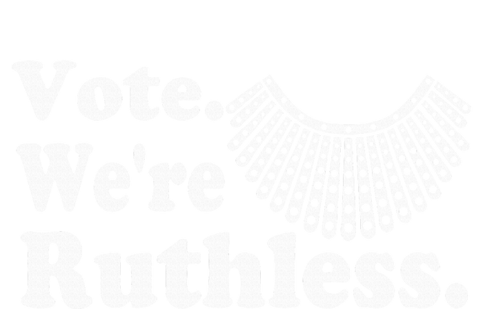 Women Vote WeRe Ruthless T-Shirt