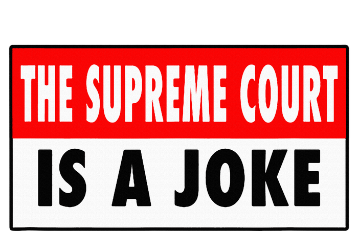 The Supreme Court What A Joke Supremely Wrong Supremes Meme Women's Strappy Tank