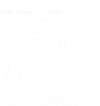 Step Dad Fathers Day Gift Best Bonus Dad Ever Gift T-Shirt