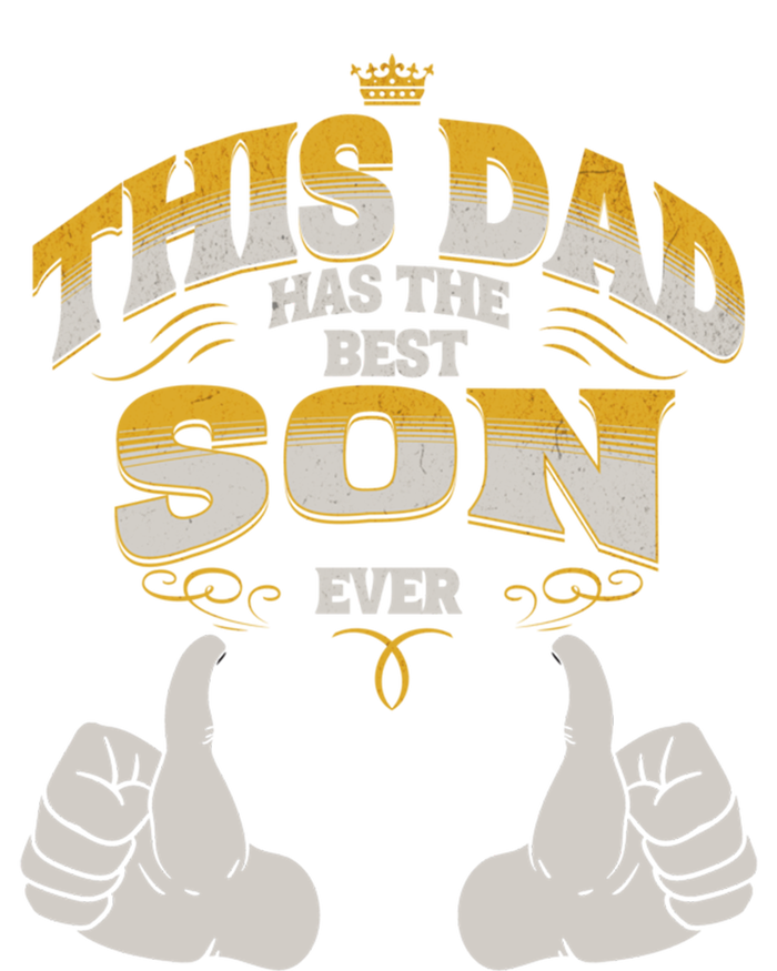 This Dad Has The Best Son Ever Funny Fathers Day From Son Gift T-Shirt