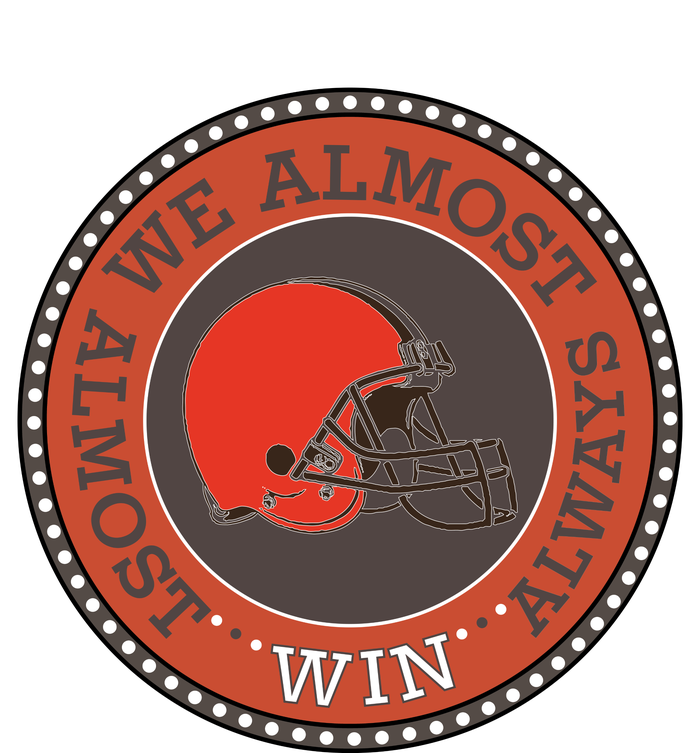 We Almost Always Almost Win Cleveland T-Shirt