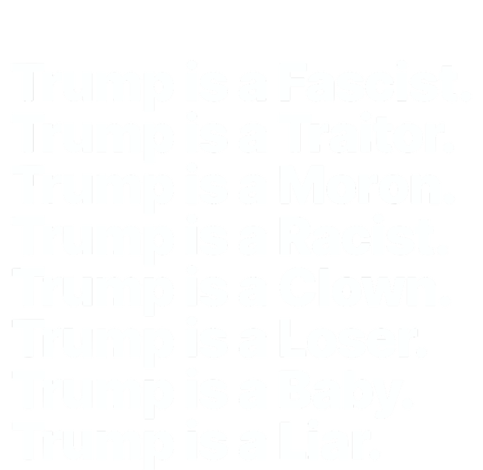 Trump Is A Fascist Traitor Moron Racist Clown Loser Liar Kids T-Shirt