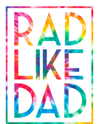 Rad Like Dad Tie Dye Funny Fathers Day Gift Ladies Long Sleeve Shirt