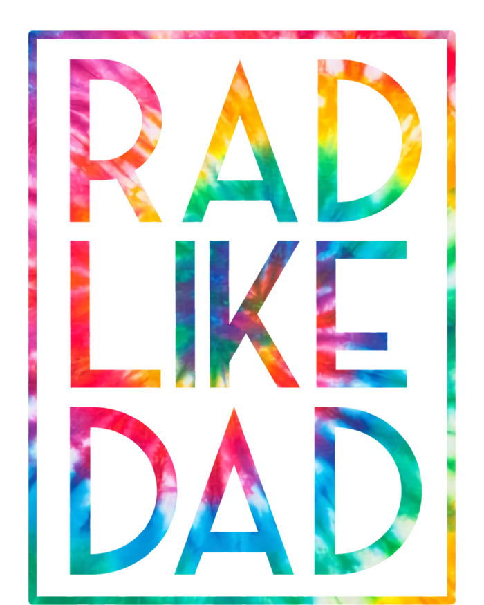 Rad Like Dad Tie Dye Funny Fathers Day Gift Ladies Long Sleeve Shirt