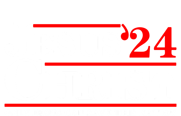 Jesus Christ 2024 Only Jesus Can Save This Nation Tall Long Sleeve T-Shirt