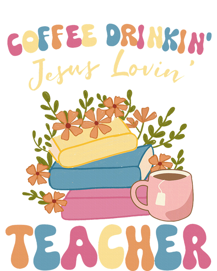 Coffee Drinking Jesus Loving Teaching Gifts For Teacher T-Shirt