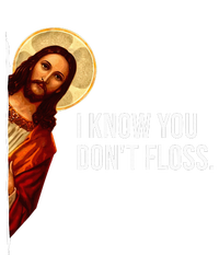 Dental Hygienist Jesus I Know You DonT Floss Rdh Graduation T-Shirt