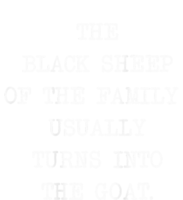 The Black S.H.E.E.P. Of The Family Usually Turns Into The Goat T-Shirt